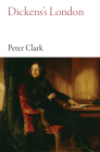 Dickens's London By Peter Clark  Cover Image