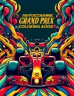 Autocourse Grand Prix Coloring Book: Each page features meticulously detailed race cars and strategic moments that define the essence of Formula One r Cover Image