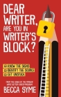 Dear Writer, Are You In Writer's Block? By Becca Syme Cover Image