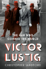 Victor Lustig: The Man Who Conned the World Cover Image