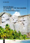 An Anatomy of Tax Havens: Europe, the Caribbean and the United States of America By Paul R. Beckett Cover Image