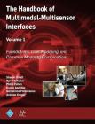 The Handbook of Multimodal-Multisensor Interfaces, Volume 1: Foundations, User Modeling, and Common Modality Combinations (ACM Books) Cover Image