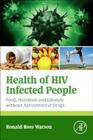 Health of HIV Infected People: Food, Nutrition and Lifestyle Without Antiretroviral Drugs Cover Image