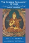 The Central Philosophy of Tibet: A Study and Translation of Jey Tsong Khapa's Essence of True Eloquence (Princeton Library of Asian Translations #46) By Robert a. F. Thurman Cover Image