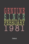 Genuine Since February 1981: Notebook By Genuine Gifts Publishing Cover Image