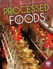 Processed Foods (Food Matters) By Rebecca Rissman Cover Image