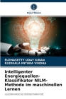 Intelligenter Energiequellen-Klassifikator NILM-Methode im maschinellen Lernen By Elemasetty Uday Kiran, Kudikala Mithra Vindha Cover Image