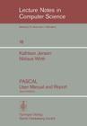 Pascal User Manual and Report (Lecture Notes in Computer Science #18) By Kathleen Jensen, Niklaus Wirth Cover Image