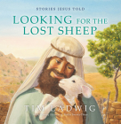 Stories Jesus Told: Looking for the Lost Sheep Cover Image