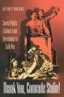 Thank You, Comrade Stalin!: Soviet Public Culture from Revolution to Cold War (Princeton Paperbacks) By Jeffrey Brooks Cover Image
