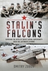 Stalin's Falcons: Exposing the Myth of Soviet Aerial Superiority Over the Luftwaffe in Ww2 Cover Image
