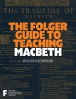 The Folger Guide to Teaching Macbeth (Folger Shakespeare Library) Cover Image