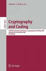 Cryptography and Coding: 12th Ima International Conference, Imacc 2009, Cirencester, Uk, December 15-17, 2009, Proceedings By Matthew G. Parker (Editor) Cover Image