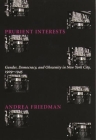 Prurient Interests: Gender, Democracy, and Obscenity in New York City, 1909-1945 (Columbia Studies in Contemporary American History) By Andrea Friedman Cover Image