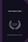 Over Prairie Trails Cover Image