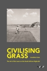 Civilising Grass: The Art of the Lawn on the South African Highveld Cover Image