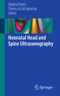 Neonatal Head and Spine Ultrasonography By Andrea Poretti (Editor), Thierry A. G. M. Huisman (Editor) Cover Image