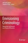 Envisioning Criminology: Researchers on Research as a Process of Discovery Cover Image