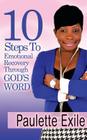 10 Steps to Emotional Recovery Through God's Word By Paulette Exile Cover Image