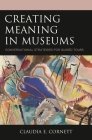 Creating Meaning in Museums: Conversational Strategies for Guided Tours By Claudia E. Cornett Cover Image