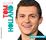 Tom Holland: Acting Superstar (Superstars) By Megan Borgert-Spaniol Cover Image