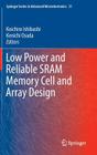 Low Power and Reliable Sram Memory Cell and Array Design Cover Image