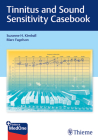 Tinnitus and Sound Sensitivity Casebook Cover Image