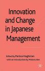 Innovation and Change in Japanese Management By P. Haghirian (Editor) Cover Image