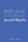 Welcome to the World of Social Media By Venatius Agbasiere Cover Image