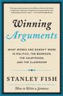 Winning Arguments: What Works and Doesn't Work in Politics, the Bedroom, the Courtroom, and the Classroom Cover Image