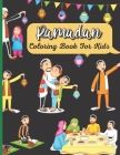 Ramadan Coloring Book For Kids: A perfect Islamic Activity Book For Kids And Muslim Holy Ramadan Month Special Gift For Your Children's. By Sloan Shimizu Publishing House Cover Image