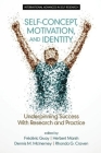 Self-Concept, Motivation and Identity: Underpinning Success with Research and Practice By Frédéric Guay (Editor), Herbert Marsh (Editor), Dennis M. McInerney (Editor) Cover Image