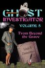 Ghost Investigator Volume 5: From Beyond the Grave Cover Image