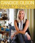 Candice Olson Family Spaces By Candice Olson Cover Image