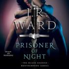 Prisoner of Night (Black Dagger Brotherhood #16) By J. R. Ward, Jim Frangione (Read by) Cover Image