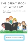 The Great Book of Who I Am: Daily Biblical Affirmations with Scriptures for Children Cover Image