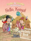 Hello, Kenya! Activity Book: Explore, Play, and Discover Safari Animal Adventure for Kids Ages 4-8 Cover Image