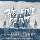 The Fine Print By Lauren Asher, Aiden Snow (Read by), Desireé Ketchum (Read by) Cover Image