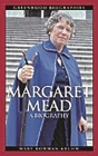 Margaret Mead: A Biography (Greenwood Biographies) Cover Image