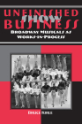 Unfinished Show Business: Broadway Musicals as Works-in-Process (Theater in the Americas) By Bruce Kirle, Ph.D. Cover Image