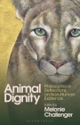 Animal Dignity: Philosophical Reflections on Non-Human Existence Cover Image