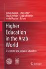 Higher Education in the Arab World: E-Learning and Distance Education Cover Image