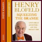 Squeezing the Orange: Life's Great Adventure-And the Cricket Too! Cover Image
