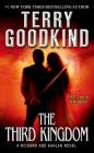 The Third Kingdom: A Richard and Kahlan Novel By Terry Goodkind Cover Image