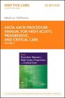 Aacn Procedure Manual for High Acuity, Progressive, and Critical Care - Elsevier eBook on Vitalsource (Retail Access Card) Cover Image