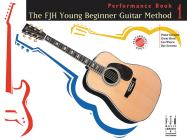 The Fjh Young Beginner Guitar Method, Performance Book 1 By Philip Groeber (Composer), David Hoge (Composer), Rey Sanchez (Composer) Cover Image