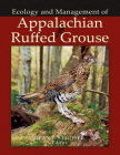 Appalachian Ruffed Grouse: Ecology and Management Cover Image