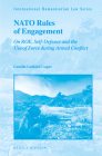 NATO Rules of Engagement: On Roe, Self-Defence and the Use of Force During Armed Conflict (International Humanitarian Law #57) Cover Image