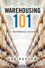 Warehousing 101: A Reference Guide Cover Image