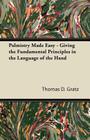 Palmistry Made Easy - Giving the Fundamental Principles in the Language of the Hand By Thomas D. Gratz Cover Image